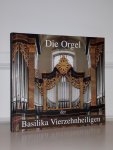  - Die Orgel der Basilika Vierzehnheiligen