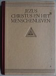 Buffinga N, Both H L, Brillenburg Wurth G, Vliet P Ch van der, Colijn H, Wilde J A de, Velders W J J, Wielenga B, - Jezus Christus en het menschenleven Met klein krantenknipsel op binnenkant kaft