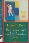 Pot, J.B. Mr  Illustratie  omslag Tom Wesselman  en Ludwig Keulen - Een man met Zachte Handen