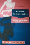 Hemmerechts Kristien - Lang geleden verhalen