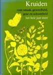 Hemphill, Rosemary & Anne Biegel & Heleen Kernkamp-Biegel - Kruiden het hele jaar door - Kruiden voor smaak, gezondheid, geur en schoonheid
