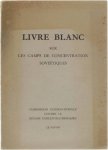 Commission internationale contre le régime concentrationnaire - Livre blanc sur les camps de concentration soviétiques