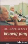 Lucien de Cock 233302 - Eeuwig jong ouder van lichaam, jong van geest