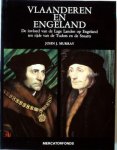 Murray, John J. - Vlaanderen en Engeland. De invloed van de Lage Landen op Engeland ten tijde van de Tudors en de Stuarts