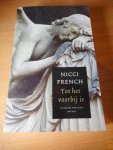 French, Nicci - Tot het voorbij is