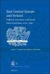 Robert Tomczak, Adam Andrzej Kucharski - East Central Europe and Ireland. Political, Economic, and Social Interconnections, 1000-1850.