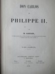 Gachard, M. - Don Carlos et Philippe II. 2 delen in 1 band