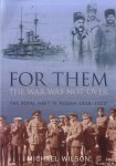 Wilson, Michael - For them the war was not over. The Royal Navy in Russia 1918-1920