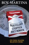 Martina, Roy - Moeiteloos  stoppen met roken en nogslank blijven ook