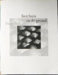 Budé, Frans - Een Huis in De Grond