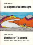 mohr, kurt - geologische wanderungen rund die westharzer talsperren