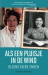 Bloeme Evers-Emden - Als een pluisje in de wind