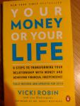 Robin, Vicki, Dominguez, Joe - Your Money Or Your Life / 9 Steps to Transforming Your Relationship with Money and Achieving Financial Independence: Revised and Updated for the 21st Century
