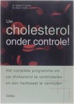 Dr. William P. Castelli, Dr. Glen C. Griffin - Uw cholesterol onder controle!