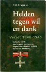 Ton Klumper 70009 - Helden tegen wil en dank verzet 1940-1945 het antwoord van gewone mensen op ongewone situaties tijdens de Duitse bezetting