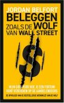 Jordan Belfort - Beleggen Zoals De Wolf Van Wall Street