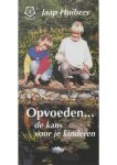 Jaap Huibers - Opvoeden De kans voor je kinderen