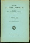 Alfred Adler - Uber den nervosen Charakter : Grundzuge einer vergleichenden Individual-Psychologie und Psychotherapie