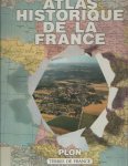 Miquel, Pierre (preface) - Atlas historique de France