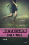 Schwegel, Theresa - Eigen Vuur