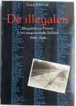 Hilbrink, C. - De illegalen. Illegaliteit in Twente & het aangrenzende Salland 1940 - 1945
