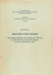 (EGYPT). MARESCH, Klaus - Bronze und Silber. Papyrologische Beiträge zur Geschichte der Währung im ptolemäischen und römischen Ägypten bis zum 2. Jahrhundert n. Chr. (Papyrogia Coloniensia Vol. 25).