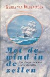Wageningen, Gerda van - Wageningen, Gerda van-Met de wind in de zeilen
