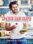 Omar Allibhoy 256205 - Spanish Made Simple Foolproof Spanish Recipes for Every Day
