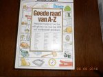  - Goede raad van A-Z / druk 1