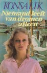 Heinz G. Konsalik - Niemand leeft van dromen alleen