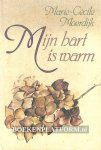Moerdijk, Marie-Cecile - Mijn hart is warm, gesigneerd