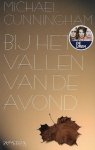 Cunningham, Michael - Bij het vallen van de avond