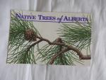  - Native Trees of Alberta