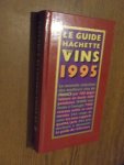Hachette - Le guide Hachette des vins de France 1995