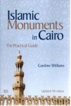 WILLIAMS, Caroline - Islamic Monuments in Cairo. Updated 7th edition.