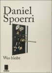 GINO DI MAGGIO -RUBEINOWITZ - RANZI - BROCK - Daniel Spoerri. Was bleibt