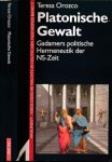 Orozco, Teresa - Platonische Gewalt: Gadamers politische Hermeneutik der NS-Zeit