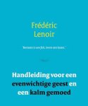 Frédéric Lenoir - Handleiding voor een evenwichtige geest en een kalm gemoed