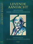 Nagel, Bruno & Ben Schomakers (red.) - Levende Aandacht: Opstellen over beschouwelijk leven aangeboden aan Cornelis Verhoeven