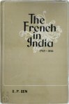 S. P. Sen - The French in India, 1763-1816