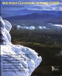 Schmudlach, Günter - Bergführer Ecuador / Wanderungen, Trekkingtouren, Mittlere Bergtouren, Schneeberge, Kletterberge, Dschungelberge