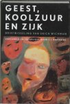 F.J. Haffmans [Red.] - Geest, koolzuur en zijk - Briefwisseling van Erich Wichman