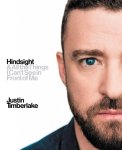 Timberlake, Justin - Hindsight & All the Things I Can't See in Front of Me