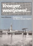 WIERSMA, HANS - Vroeger, weetjewel... Feuilletons uit het Nieuw Kamper Dagblad