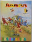 Bouwhuis Marijke, Letterie Martine, ill. Janssen Mark, Dirks Pia, Koopmans Loek, Meijer Marja, Lieffering Jan, e.a. - Leesparade Leesboek B  32 leuke verhaaltjes Leesniveau loopt op avi 3 t/m avi 6