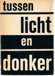 redactie - Tussen licht en donker