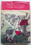 Graaf, Dr.H.J. de (redactie), m.m.v. G.Gonggrijp, W.R. Menkman, em P.J. van Winter - Nederlanders over de zeeën; 350 jaar geschiedenis van Nederland buitengaats