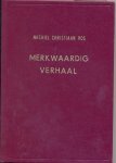 Vos, Michiel Christiaan - Vos, Michiel Christiaan-Merkwaardig verhaal