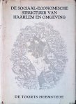 Ottevangers, F. - De sociaal-economische structuur van Haarlem en omgeving. Met 45 kaarten en grafieken