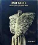 Krier Rob - Rob Krier. Zeichnungen und Skulpturen.